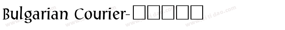 Bulgarian Courier字体转换